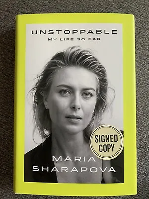 Maria Sharapova -  Unstoppable  - Autographed Hardcover Book - 1ST - Grand Slam • $49