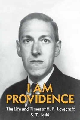 I Am Providence: The Life And Times Of H. P. Lovecraft Volume 2 By S T Joshi • $34.12