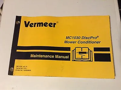 105400W44 - Is A New Maintenance Manual For A Vermeer MC1030 DiscPro Mower • $34.99