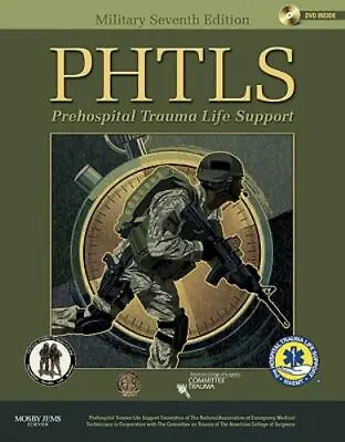 PHTLS Prehospital Trauma Life Support: Military Edition American College Of Sur • $20.35