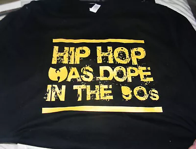 Hip Hop Was Dope In The 90s Classic T-Shirt Sz XL Men • $19.50