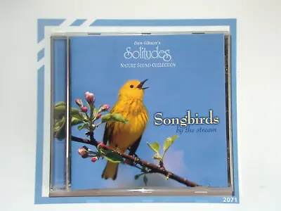 Dan Gibson's Solitudes	Songbirds By The Stream CD Mint • £5.59