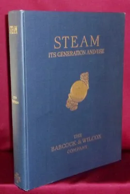 STEAM: Its Generation And Use The Babcock & Wilcox Company 37th Edition 1960 • $44.99