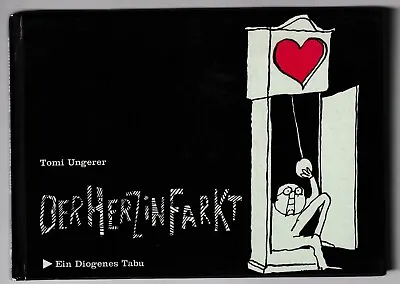 TOMI UNGERER 1962: THE HEART ATTACK A DIOGENES TABOO Diogenes Verlag Zurich • $24.39