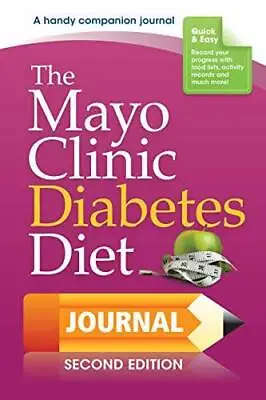 The Mayo Clinic Diabetes Diet Journal: 2nd Edition - Spiral-bound - GOOD • $10.03