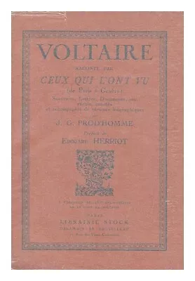 PROD'HOMME J. -G. (JACQUES-GABRIEL) Voltaire Raconte Par Ceux Qui L'Ont Vu De • $45.37