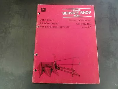 John Deere 243 Corn Head For 38 Harvester Operator's Manual   OM-H82466 A0 • $10