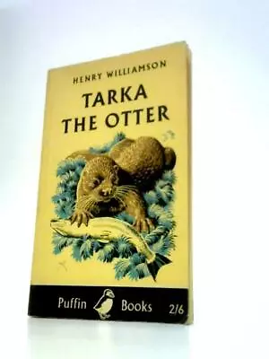 Tarka The Otter (Henry Williamson - 1961) (ID:30618) • £4.78