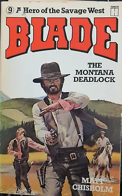 Blade 9 - The Montana Deadlock By Matt Chisholm • £5.99