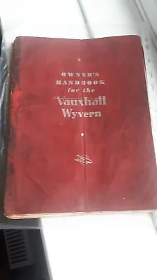 Original Vauxhall Wyvern OWNERS HANDBOOK  November 1948  • £3.99