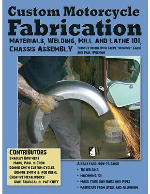 Custom Motorcycle Fabrication Book~Materials-Weld-Chassis Fab-Mill-Lathe-NEW HC! • $45.86