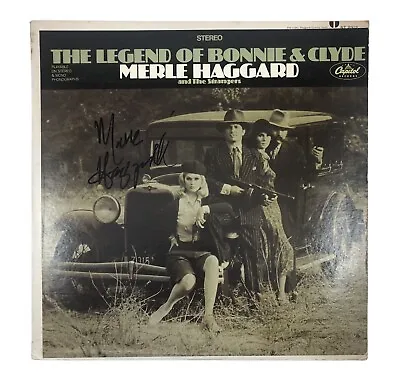 Merle Haggard Signed Autographed The Legend Of Bonnie And Clyde Album Vinyl • $300