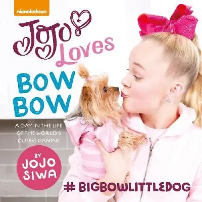 $22.64 • Buy JoJo Loves BowBow: A Day In The Life Of The World's Cutest Canine By Siwa, Jojo