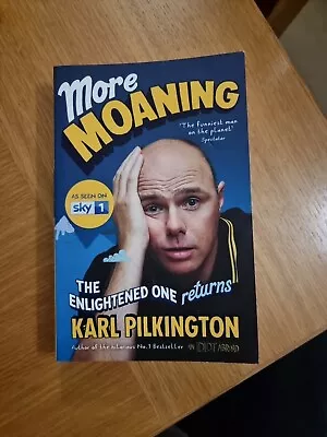 More Moaning: The Enlightened One Returns By Karl Pilkington (Paperback 2016) • £3.79