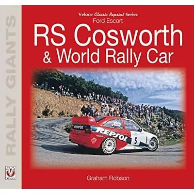 Ford Escort RS Cosworth & World Rally Car (Rally Giants - Paperback / Softback N • £18.34