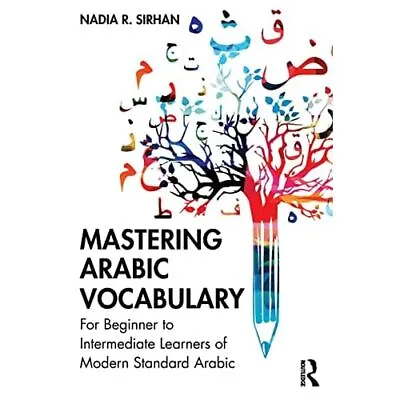 Mastering Arabic Vocabulary:� For Beginner To Intermedi - Paperback NEW Sirhan • £38.53