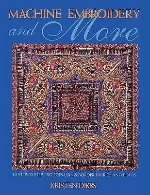 Machine Embroidery And More - Print On Dem- 1571201629 Kristen Dibbs Paperback • £3.95