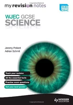 £2.50 • Buy My Revision Notes: WJEC GCSE Science By Jeremy Pollard,Adrian Schmit