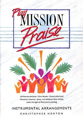 Play Mission Praise: Bk. 1 By Norton Christopher • £6.99