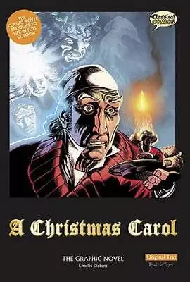 A Christmas Carol: Original Text: The Graphic Novel (British English) - GOOD • $8.96