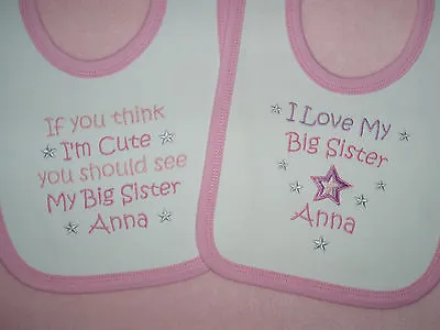 Personalised Baby Bibs If You Think I'm Cute Or  I Love My Big Brother Sister  • £4.99