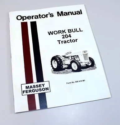 Massey Ferguson Mf 204 Work Bull Tractor Owners Operators Manual Book • $18.97