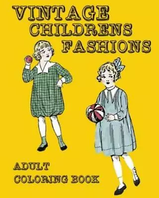 Vintage Children Fashions Adult Coloring Book • $10.39