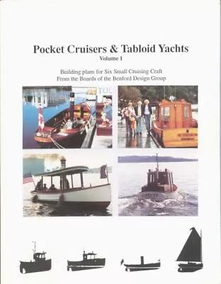 POCKET CRUISERS AND TABLOID YACHTS: BUILDING PLANS FOR SIX By Jay R. Benford VG+ • $52.95