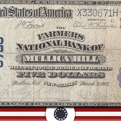 1902 $5 MULLICA HILL NJ National Bank Note GLOUCESTER COUNTY NEW JERSEY 6728. • $299