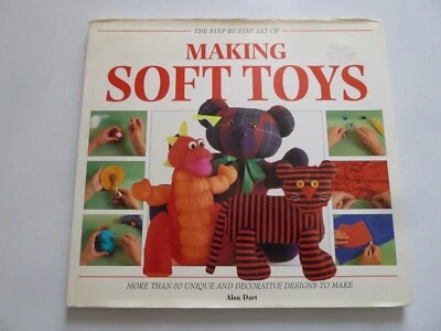 £4.99 • Buy Alan Dart Making Soft Toys Hardback Book