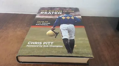 			Go Down To The Beaten (Signed) Pitt Chris Racing Post Books 2		 • £7.49