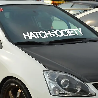 Hatch Society Windshield Decal Car Sticker Banner Vinyl Fits Honda Hatchback • $27.41