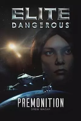 Elite Dangerous: Premonition By Drew Wagar (English) Paperback Book • $74.52