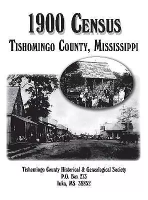 Tishomingo Co MS 1900 Census - 9781681621814 • £11.97