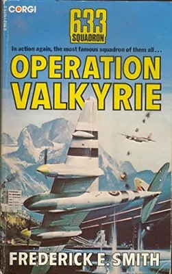 633 Squadron: Operation Valkyrie By Smith Frederick E. Paperback Book The Cheap • £4.99