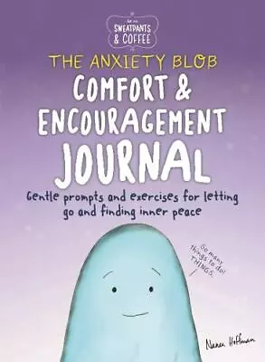 The Anxiety Blob Comfort And Encouragement Journal  By Hoffman New Free Ship • $9.99