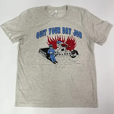 Quit Your Day Job Police Comedy T-Shirt Size L • $14