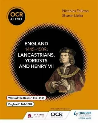 OCR A Level History: England 1445–1509: Lancastrians Yorkists And Henry VIIN • £19.54