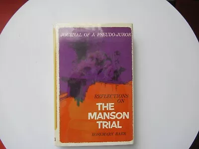 Reflections On The Manson Trial: Journal Of A Pseudo-Juror. BEST PRICE ON EBAY!! • $19.99