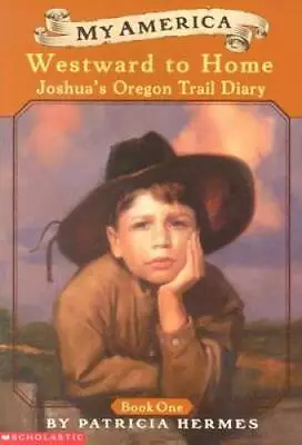 My America: Westward To Home: Joshua's Oregon Trail Diary Book One - GOOD • $6.23