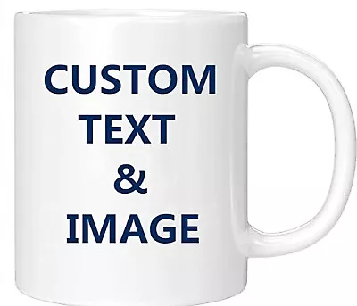 Personalized Mug Custom Text Photo Name Gift Coffee Funny Day Ceramic 11oz Cup • $14.95