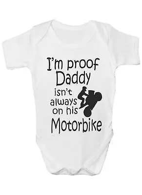 Proof Daddy Isn't Always On Motorbike Funny Babygrow Vest Baby Romper Bodysuit • £9.99