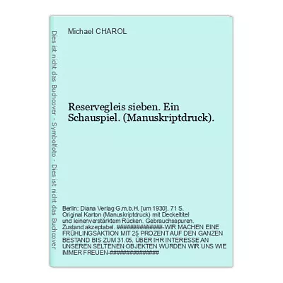 Reservegleis Sieben. A / One Schauspiel. (Manuskriptd Charol Michael • $33.09