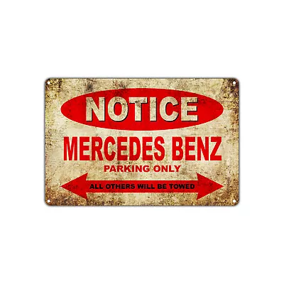 Notice Mercedes-Benz Parking Only All Others Will Towed Vintage Parking Sign • $12.99