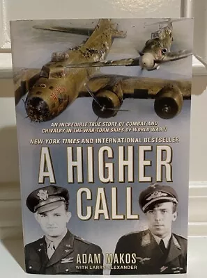 SIGNED Adam Makos A Higher Call Paperback Book • $24.99