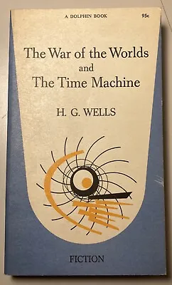 Vintage 1961 “War Of The Worlds & The Time Machine” By H.G. Wells Softcover Book • $12.99