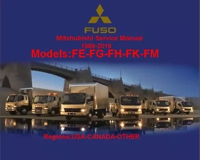 Mitshubishi Fuso 1986-2016 -Service Repair Manual-Includes Fuso Canter-Download • $45