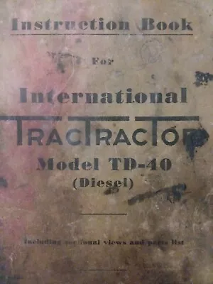 IH International TD-10 Diesel TracTracTor Crawler Tractor Owner & Parts Manual • $129.95