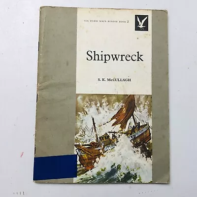 £8.48 • Buy Shipwreck Sea Hawk Main Reader Book 2  S.K. McCullagh Paperback 1965