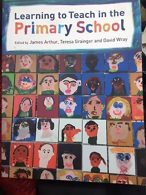Learning To Teach In Primary School James Arthur Teresa Granger • £4.50